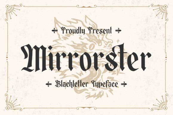 Mirrorster: A Blackletter Typeface for Timeless Craft Designs