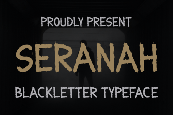 Seranah: A Distinct Blackletter Font for Makers