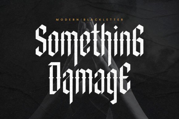 Something Damage: A Modern Blackletter Font for Bold Branding