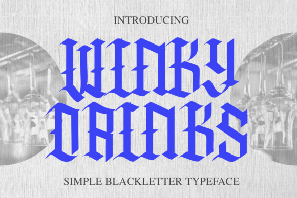 Winky Drinks: A Modern Blackletter Font for Campaigns